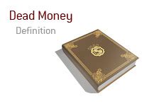 dead money|dead money definition.